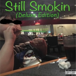 Still Smokin' (Deluxe Edition)