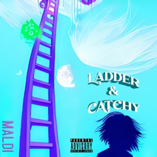 Ladder & Catchy