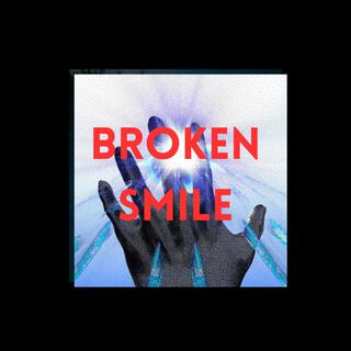 Broken Smile