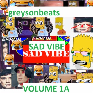 Sad Vibe Volume 1A
