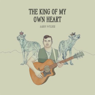 The King Of My Own Heart