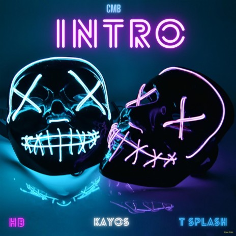 Intro ft. Hb, Kayos & T Splash | Boomplay Music