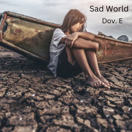 Sad World | Boomplay Music