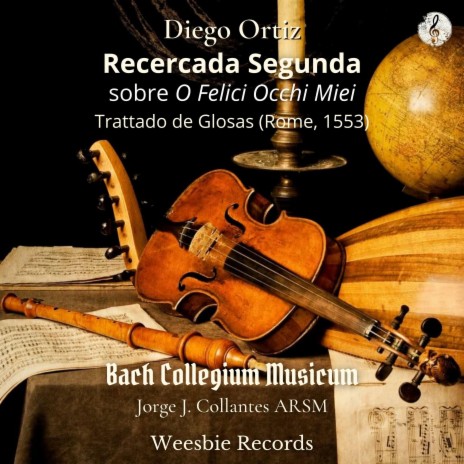 Recercada Segunda sobre O Felici Occhi Miei (Chamber Ensemble) ft. Bach Collegium Musicum