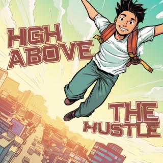 High Above the Hustle