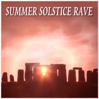 SUMMER SOLSTICE RAVE