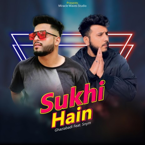 Sukhi hain (feat. Snym) (Hiphop) | Boomplay Music