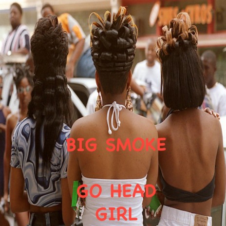 Go Head Girl | Boomplay Music