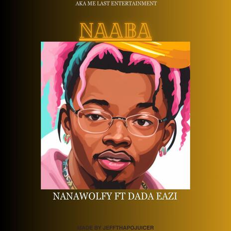 NAABA ft. DADA EAZI | Boomplay Music