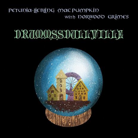 Drummssdullville ft. Norwood Grimes