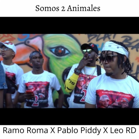 Somos 2 Animales ft. Pablo Piddy & Ramo Roma | Boomplay Music