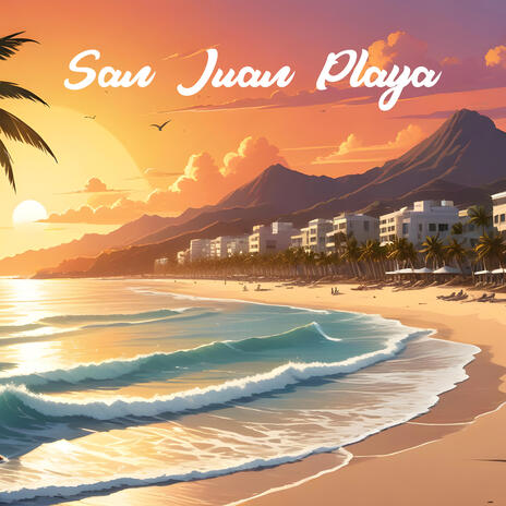 San Juan Playa | Boomplay Music