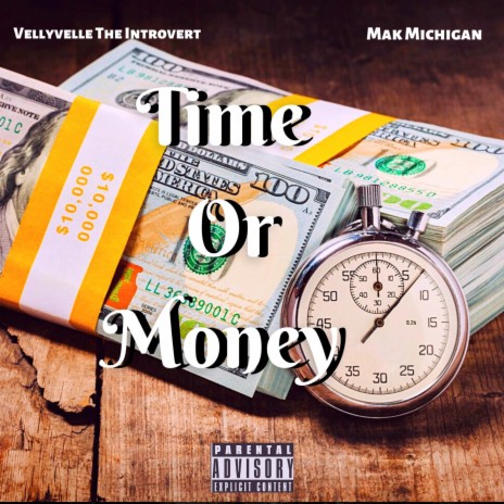 Time Or Money ft. Mak Michigan