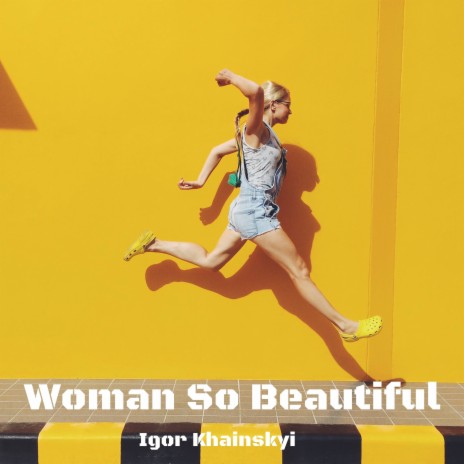 Woman So Beautiful | Boomplay Music