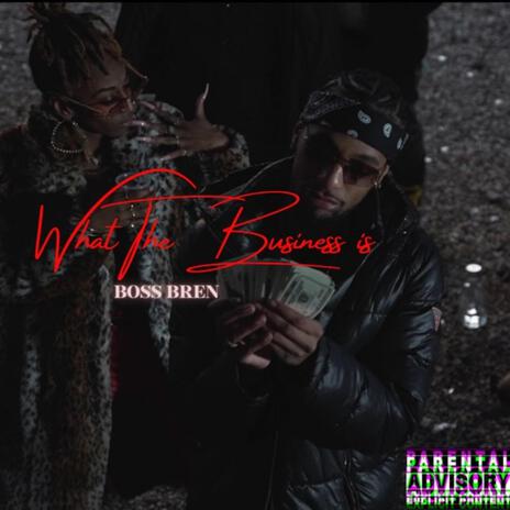 What The Business Is Freestyle | Boomplay Music