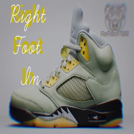 Right Foot In | Boomplay Music