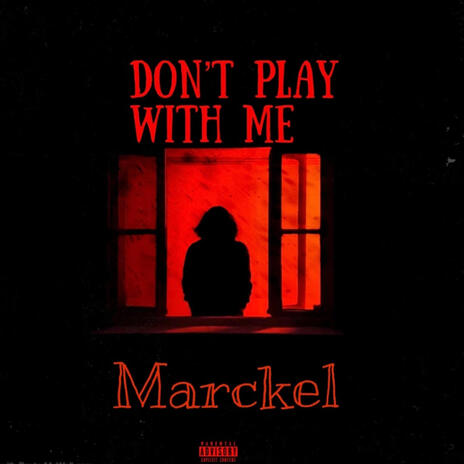 Don't play with me | Boomplay Music