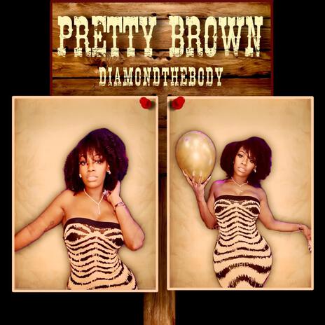 pretty brown | Boomplay Music