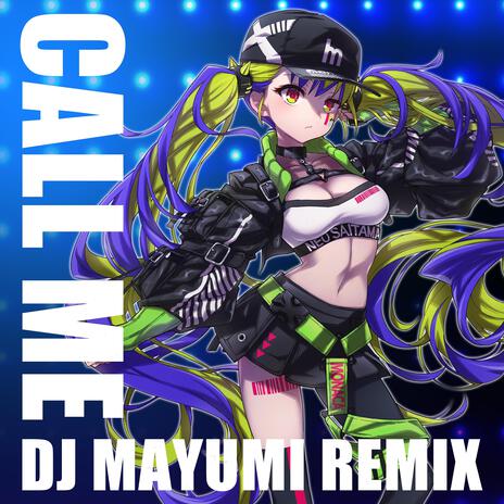 Call Me (DJ Mayumi & Takahiro Remix) ft. DJ Mayumi & Takahiro | Boomplay Music