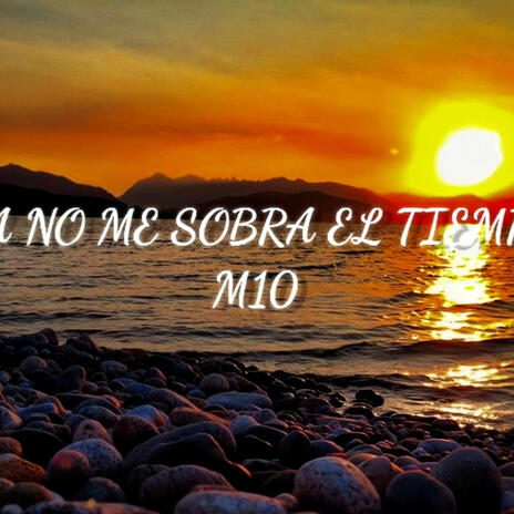 Ya No Me Sobra El Tiempo | Boomplay Music