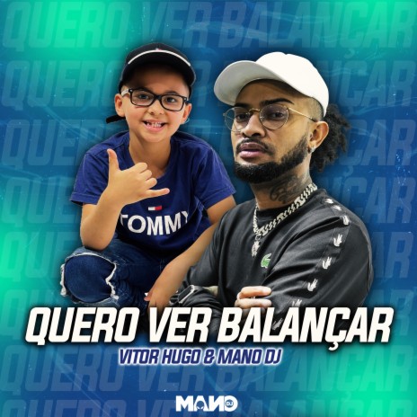 Quero Ver Balançar ft. vitor hugo | Boomplay Music