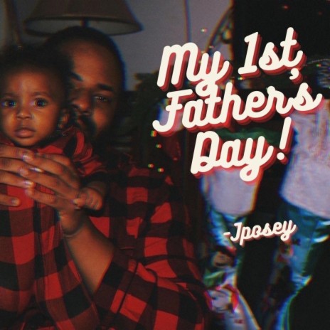 My 1st Father's Day! | Boomplay Music