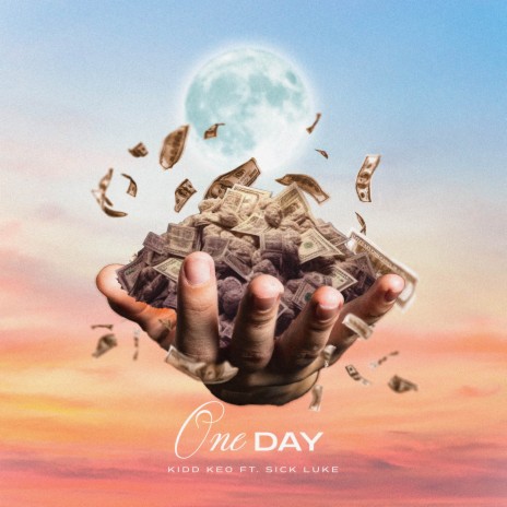 One Day (with Sick Luke) | Boomplay Music