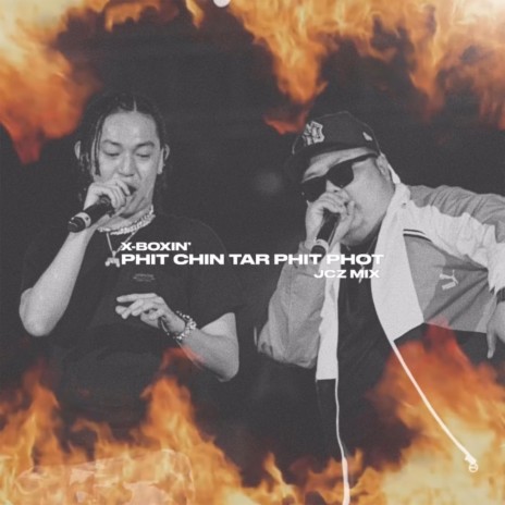 Phit Chin Tar Phit Phot (JCZ Mix) ft. X-Boxin 🅴 | Boomplay Music