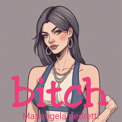 Bitch | Boomplay Music