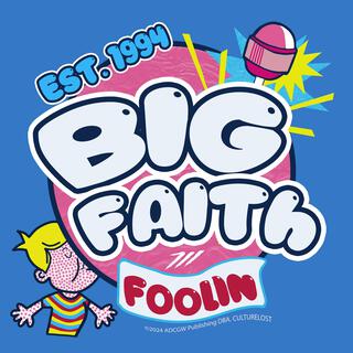 Big Faith Foolin lyrics | Boomplay Music