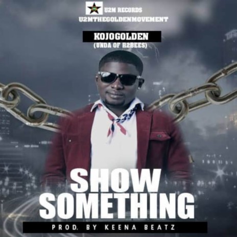 Show Something ft. Unda of R2bees | Boomplay Music