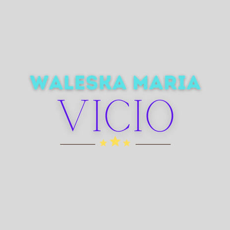 Vicio (Waleska Maria) | Boomplay Music
