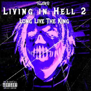 Living In Hell 2: Long Live The King