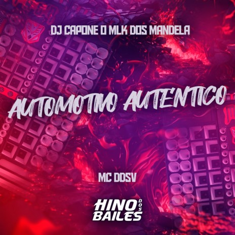 Automotivo Autentico ft. DJ Capone o Mlk dos Mandela | Boomplay Music