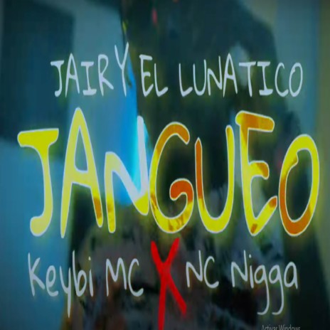 JANGUEO ft. N.C. Nigga & Keybi Mc