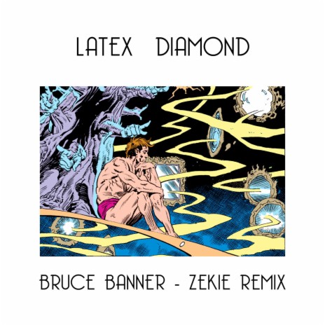 Bruce Banner (Zekie Remix)