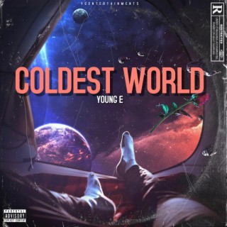 Coldest World lyrics | Boomplay Music