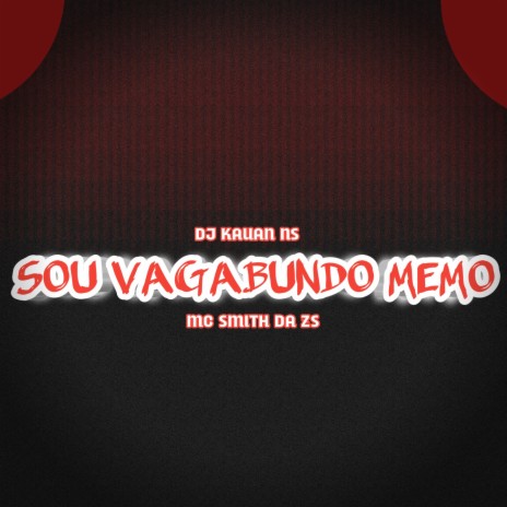 Sou Vagabundo Memo ft. DJ KAUAN NS