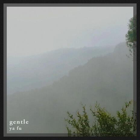 Gentle | Boomplay Music