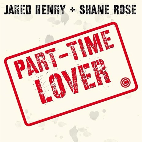 Part-Time Lover ft. Shane Rose | Boomplay Music