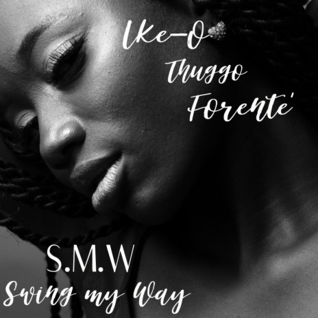 S.M.W (swing my way) | Boomplay Music