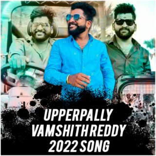 ANNA STYLE KIRAK UPPERPALLY VAMSHITH REDDY 2022 SONG