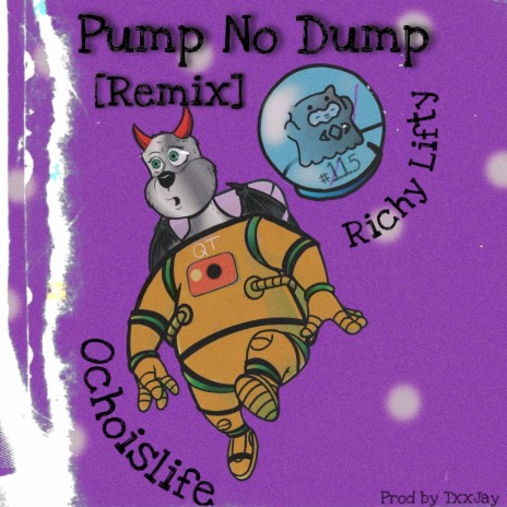 Pump No Dump (Remix) ft. OchoIsLife | Boomplay Music