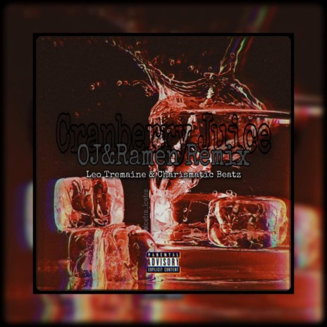 Cranberry juice (Ramen & OJ Remix) ft. Charismatic Beatz | Boomplay Music