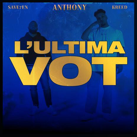 L'ULTIMA VOT ft. Anthony
