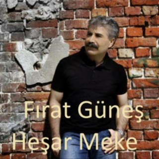 Fırat Güneş- Heşar meke