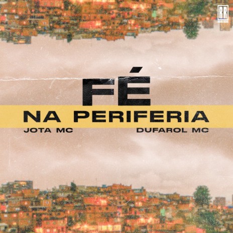 Fé na Periferia ft. DuFarol Mc & Jota Mc