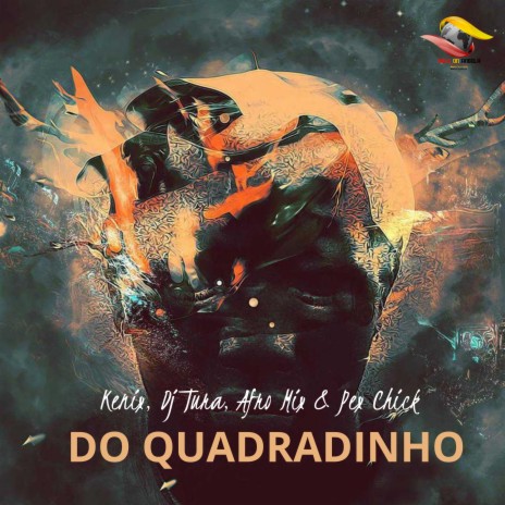 Do Quadradinho ft. Dj Tura, Afro Mix & Pex Chick | Boomplay Music