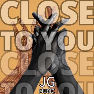 Close to You