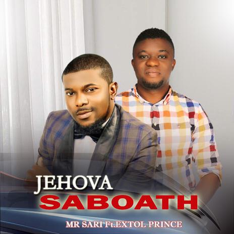Jehova Saboath (feat. Extol Prince) | Boomplay Music